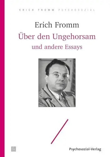 Produktbild: Über den Ungehorsam und andere Essays (Erich Fromm psychosozial)