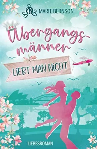 Produktbild: Übergangsmänner liebt man nicht: Liebesroman