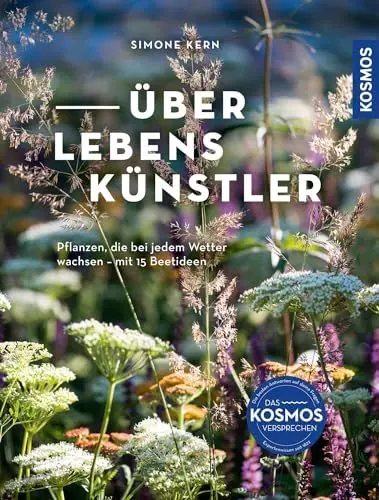 Produktbild: Überlebenskünstler: Pflanzen, die bei jedem Wetter wachsen. Mit 15 Beetideen für den Garten im Klimawandel