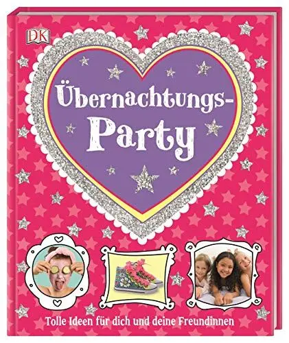 Produktbild: Übernachtungs-Party: Tolle Ideen für dich und deine Freundinnen