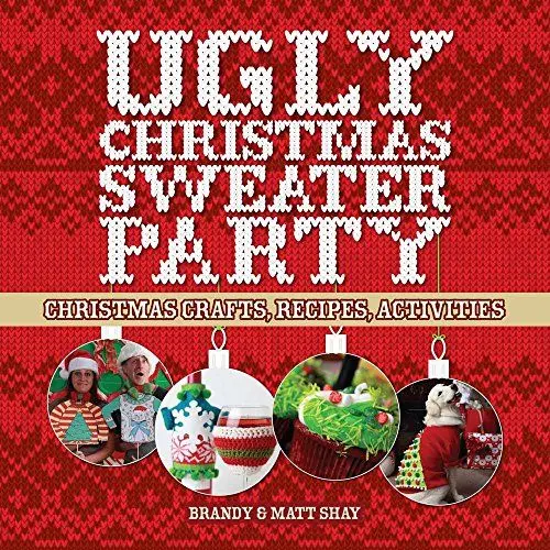 Produktbild: Ugly Christmas Sweater Party: Christmas Crafts, Recipes, Activities