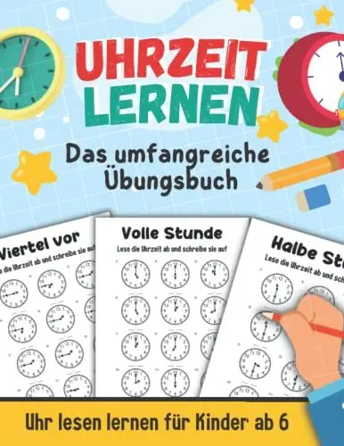 Produktbild: Uhrzeit lernen - Das umfangreiche Übungsbuch: Uhr lesen lernen für Kinder ab 6