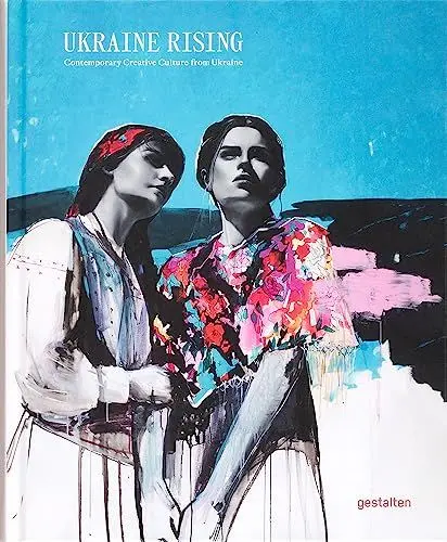 Produktbild: Ukraine Rising: Contemporary Creative Culture from Ukraine