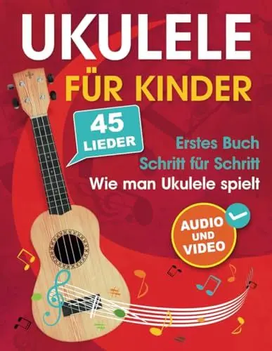 Produktbild: Ukulele für Kinder: Wie man Ukulele spielt mit 45 Liedern. Erstes Buch + Audio und Video