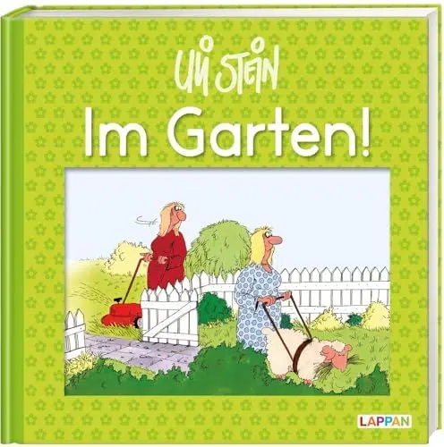 Produktbild: Uli Stein: Freizeit & Beruf: Im Garten!: Lustiges Geschenkbuch für Gartenliebhaber, Kleingärtner und alle Gartenfans – mit witzigen Cartoons, Texten und Widmungsseite