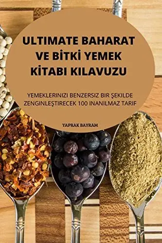 Produktbild: Ultimate Baharat Ve Bİtkİ Yemek Kİtabi Kilavuzu