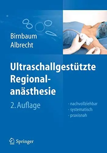 Produktbild: Ultraschallgestützte Regionalanästhesie: Nachvollziehbar, systematisch, praxisnah
