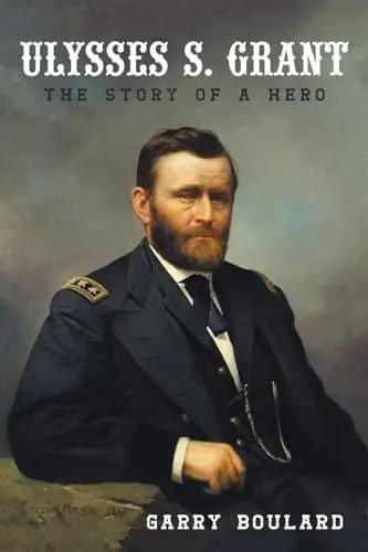 Produktbild: Ulysses S. Grant: The Story of a Hero