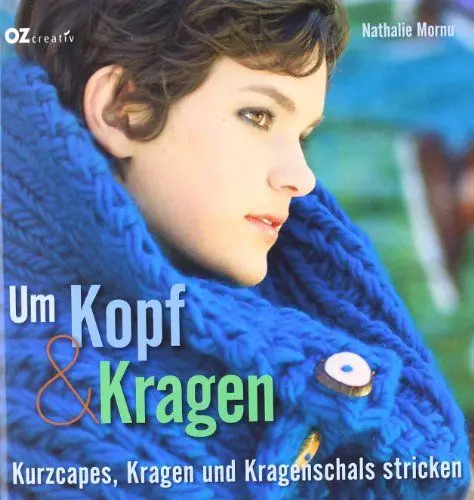 Produktbild: Um Kopf & Kragen: Kurzcapes, Kragen und Kragenschals stricken