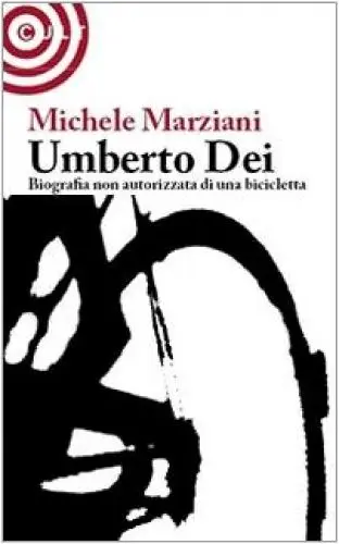 Produktbild: Umberto Dei. Biografia non autorizzata di una bicicletta (Graffiti)