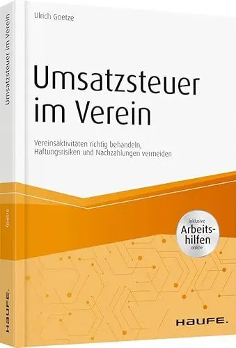 Produktbild: Umsatzsteuer im Verein - inkl. Arbeitshilfen online: Vereinsaktivitäten steuerlich richtig behandeln, Haftungsrisiken und Nachzahlungen vermeiden (Haufe Fachbuch)