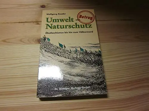 Produktbild: Umwelt - Naturschutz. Betrug: Ökofaschismus bis hin zum Völkermord
