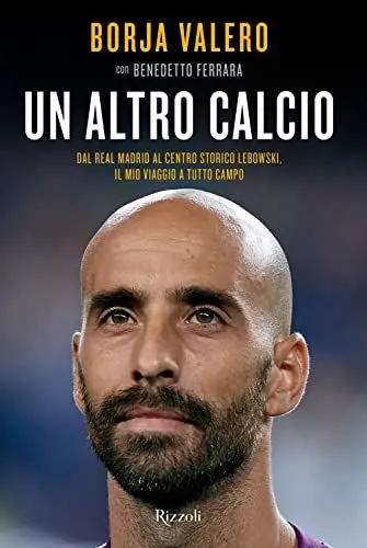 Produktbild: Un altro calcio. Dal Real Madrid al Centro Storico Lebowski, il mio viaggio a tutto campo (Varia)