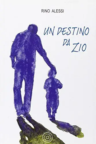 Produktbild: Un destino da zio. Storia di un capofamiglia senza famiglia