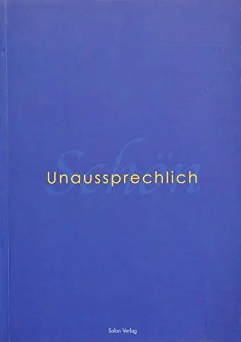 Produktbild: Unaussprechlich schön: Das mystische Paradoxon in der Kunst des 20. Jahrhunderts: Katalog zur Ausstellung in der Kunsthalle Erfurt, 2003. Dtsch.-Engl.