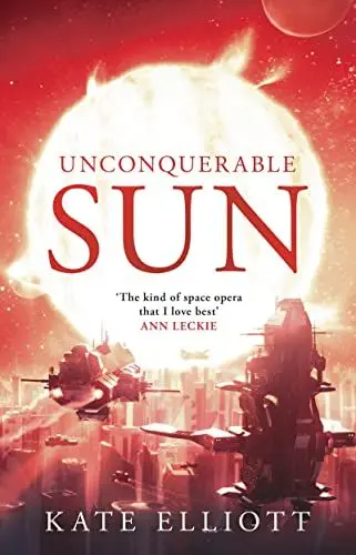 Produktbild: Unconquerable Sun (The Sun Chronicles, Band 1)