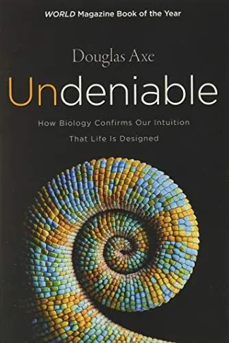 Produktbild: Undeniable: How Biology Confirms Our Intuition That Life Is Designed