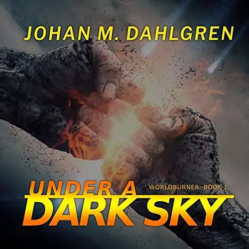Produktbild: Under a Dark Sky: Worldburner, Book 1