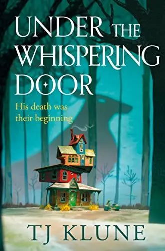 Produktbild: Under the Whispering Door: A cosy fantasy about how to embrace life - and the afterlife - with found family