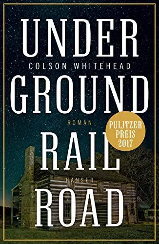 Produktbild: Underground Railroad: Roman. Pulitzer-Preis 2017