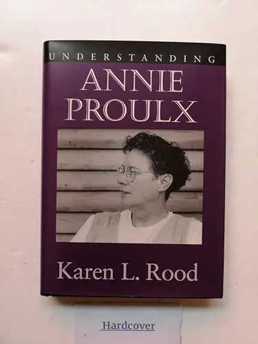 Produktbild: Understanding Annie Proulx (Understanding Contemporary American Literature)