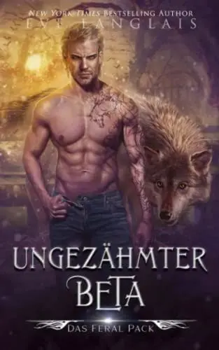 Produktbild: Ungezähmter Beta (Das Feral Pack, Band 2)