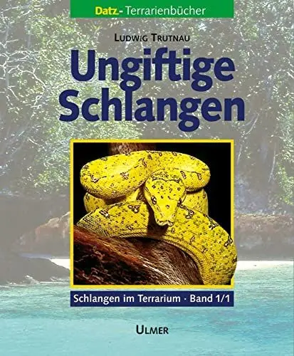 Produktbild: Ungiftige Schlangen: 2 Bücher im Set, Bd. 1/1 und 1/2. (Schlangen im Terrarium) (Schlangen im Terrarium. Haltung, Pflege und Zucht)