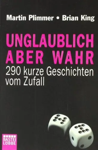 Produktbild: Unglaublich aber wahr: 290 Zufälle und andere unglaubliche Geschichten (Sachbuch. Bastei Lübbe Taschenbücher)
