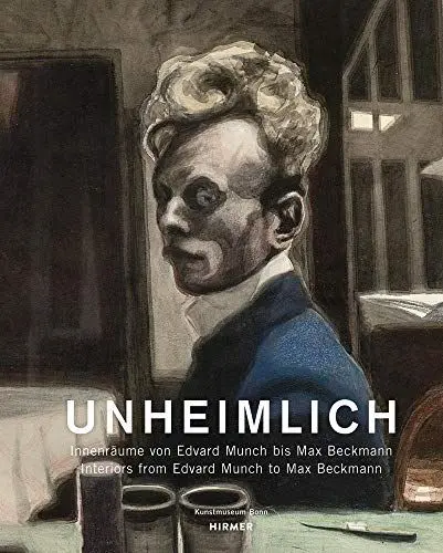 Produktbild: Unheimlich: Innenräume von Edvard Munch bis Max Beckmann