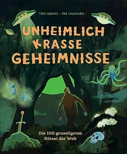 Produktbild: Unheimlich krasse Geheimnisse: Die 100 gruseligsten Rätsel der Welt