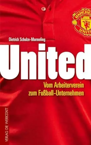 Produktbild: United: Vom Arbeiterverein zum Fußball-Unternehmen