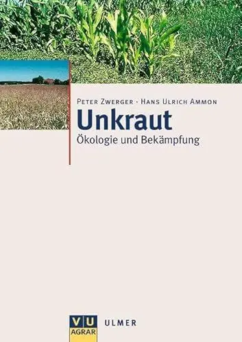 Produktbild: Unkraut: Ökologie und Bekämpfung