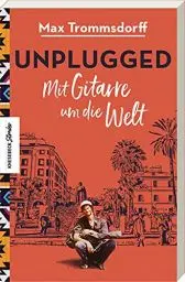 Produktbild: Unplugged: Mit Gitarre um die Welt