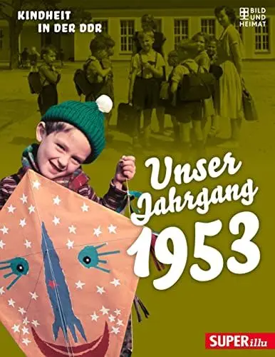Produktbild: Unser Jahrgang 1953: Kindheit in der DDR