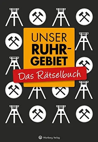 Produktbild: Unser Ruhrgebiet - Das Rätselbuch: Vielfältige Rätselformate wie Rebus, Kreuzwort- Silben- und Bilderrätsel (Rätselbücher)