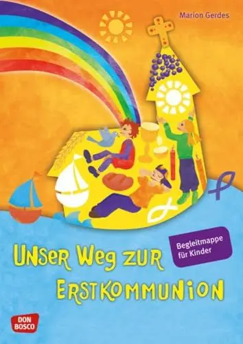 Produktbild: Unser Weg zur Erstkommunion, Begleitmappe für Kinder: Arbeitsblätter für die Gruppenstunden im Kommunionsunterricht: Bibelgeschichten, Lieder, Rätsel, Infos zu Glaube, Kommunion und Gottesdienst uvm.