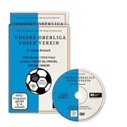 Produktbild: UNSERE OBERLIGA-UNSER VEREIN - FC Hansa Rostock·· DDR-Oberliga und FDGB-Pokal, Saisons 1980/81 bis 1985/86, 1987/88, 1988/89