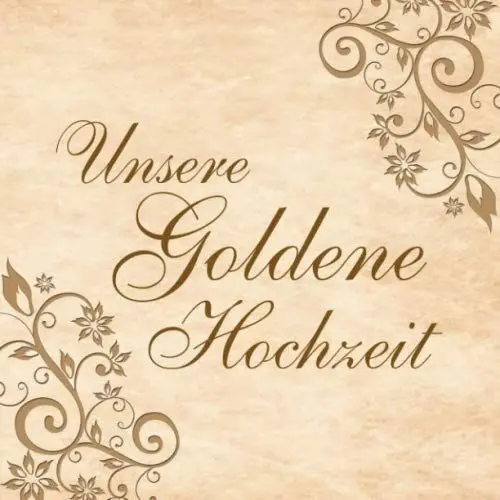 Produktbild: Unsere Goldene Hochzeit: Hochzeitsgästebuch zum Eintragen kreativer Glückwünsche und Sprüche | Tolles Überraschungsgeschenk zur Goldhochzeit