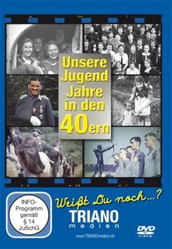 Produktbild: Unsere Jugend-Jahre in den 40ern: Teenager- und Twen-Chronik - junges Leben in Deutschland in den 1940er Jahren