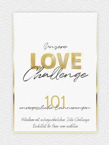Produktbild: Unsere Love Challenge - 101 unvergessliche Erinnerungen: Fotoalbum mit außergewöhnlichen Date-Challenges | Bucketlist für Paare zum ausfüllen
