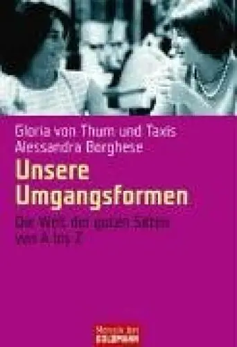 Produktbild: Unsere Umgangsformen: Die Welt der guten Sitten von A bis Z