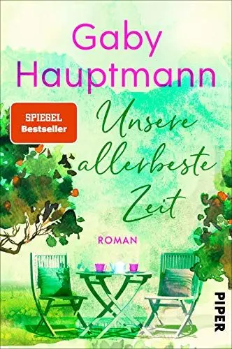 Produktbild: Unsere allerbeste Zeit: Roman | Ein berührender Roman für Frauen, der Mut macht