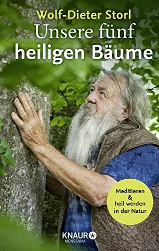 Produktbild: Unsere fünf heiligen Bäume: Meditieren und heil werden in der Natur