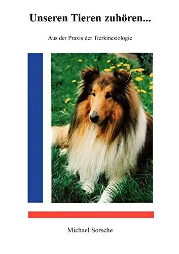 Produktbild: Unseren Tieren zuhören ...: Aus der Praxis der Tierkinesiologie