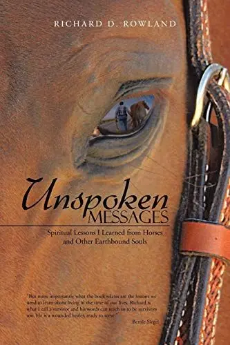 Produktbild: Unspoken Messages: Spiritual Lessons I Learned from Horses and Other Earthbound Souls