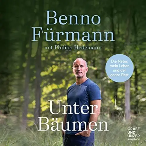 Produktbild: Unter Bäumen: Die Natur, mein Leben und der ganze Rest