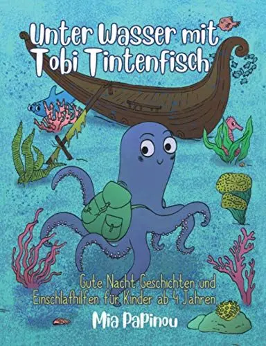 Produktbild: Unter Wasser mit Tobi Tintenfisch: Gute Nacht Geschichten für Kinder ab 4 Jahren - Vorlesebuch zum Einschlafen