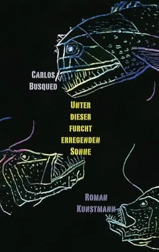 Produktbild: Unter dieser furchterregenden Sonne: Roman