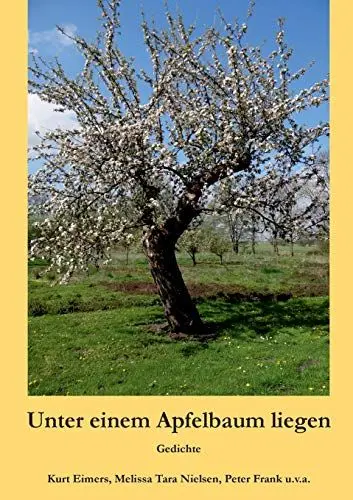 Produktbild: Unter einem Apfelbaum liegen: Gedichte