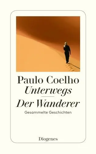 Produktbild: Unterwegs. Der Wanderer. Gesammelte Geschichten
